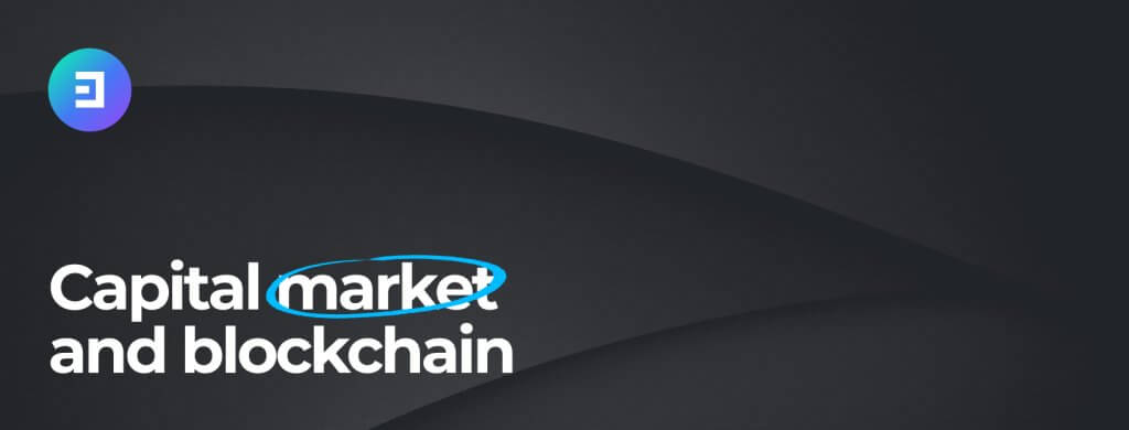 Сapital market switching to blockchain, in the right way now